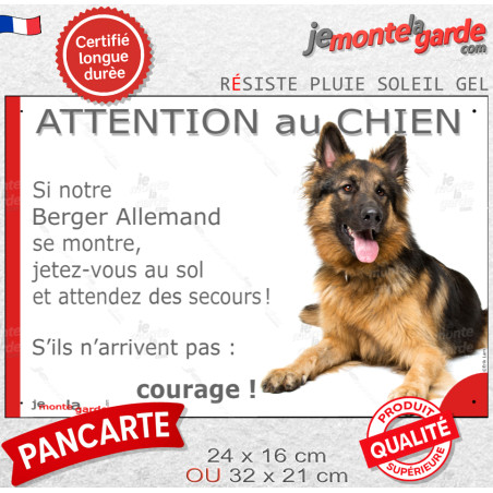 BA Poils Longs, Panneau humour "Attention au Chien, si notre Berger Allemand se montre, jetez-vous au sol et attendez des secour