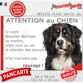 Panneau portail humour "Attention au Chien, si notre Bouvier Bernois se montre, jetez-vous sol attendez secours" résiste pluie s