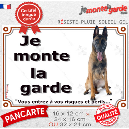 Malinois Assis, plaque portail photo "Je Monte la Garde, vous entrez à vos risques et périls" résiste dehors, 3 tailles D