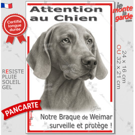 Plaque portail verticale "Attention au Chien, notre Braque de Weimar surveille et protège" dessin stylisé, résiste pluie soleil 