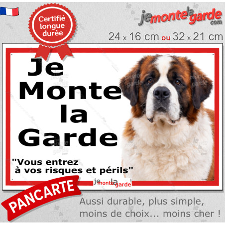 Saint-Bernard, plaque portail extérieure ECO "Je Monte la Garde, vous entrez à vos risques et périls" simple, pas cher mais dura