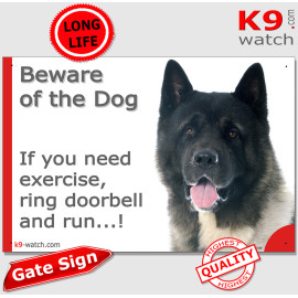 American Akita, funny Portal Sign "Beware of the Dog, need exercise, ring & run" gate photo hilarious plate notice, Door plaque