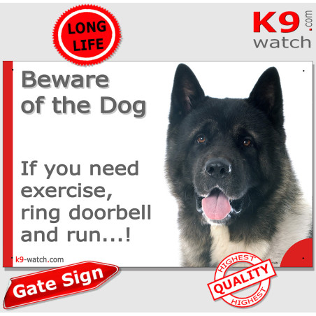 American Akita, funny Portal Sign "Beware of the Dog, need exercise, ring & run" gate photo hilarious plate notice, Door plaque