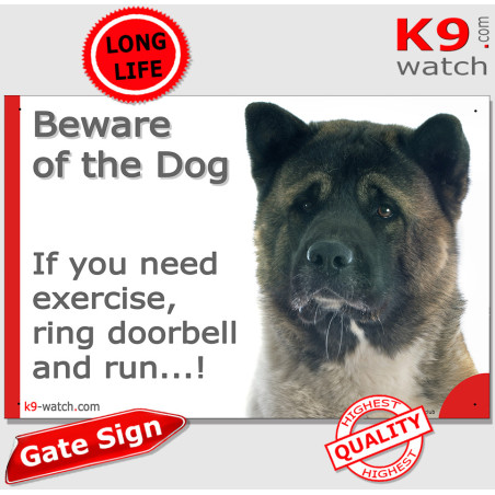 American Akita, funny Portal Sign "Beware of the Dog, need exercise, ring & run" gate photo hilarious plate notice, Door plaque