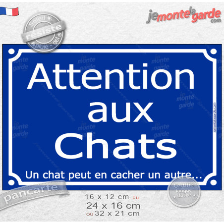 Plaque rigide portail bleue humour "Attention aux Chats, un chat peut en cacher un autre..." pluriel, résiste pluie soleil gel, 