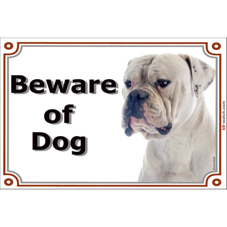 Portal Sign, 2 Sizes Beware of Dog, White American Bulldog head, Gate Plate