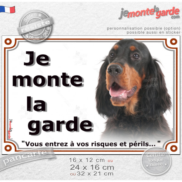 Setter Gordon noir et feu, plaque portail "Je Monte la Garde, vous entrez à vos risques et périls" photo, résiste pluie soleil g Setter Gordon noir et feu, plaque portail "Je Monte la Garde, vous entrez à vos risques et périls" photo, résiste pluie soleil g