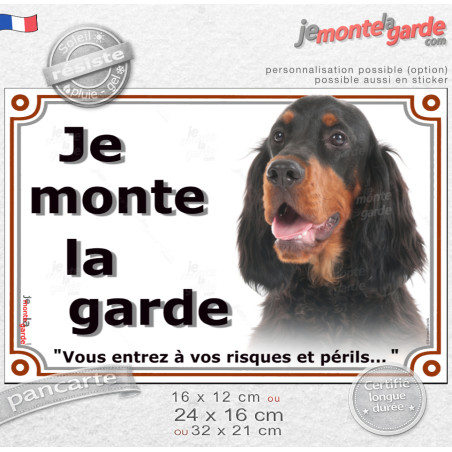 Setter Gordon noir et feu, plaque portail "Je Monte la Garde, vous entrez à vos risques et périls" photo, résiste pluie soleil g