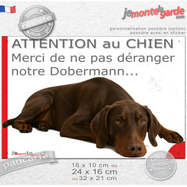 Plaque portail humour "Attention au Chien, Merci de ne pas déranger notre Dobermann marron et feu" Photo, résiste pluie soleil g