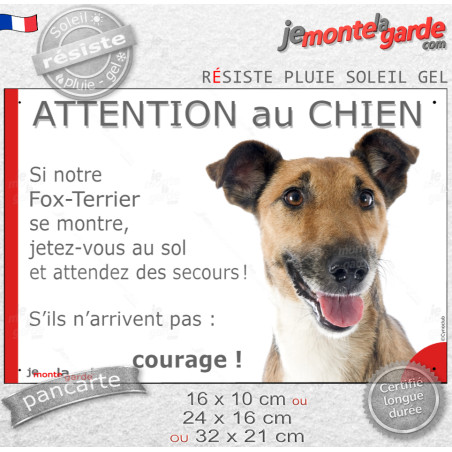 Fox Terrier poils lisses blanc fauve, plaque portail humour photo "Attention au Chien, Jetez Vous au Sol, attendez des secours, 