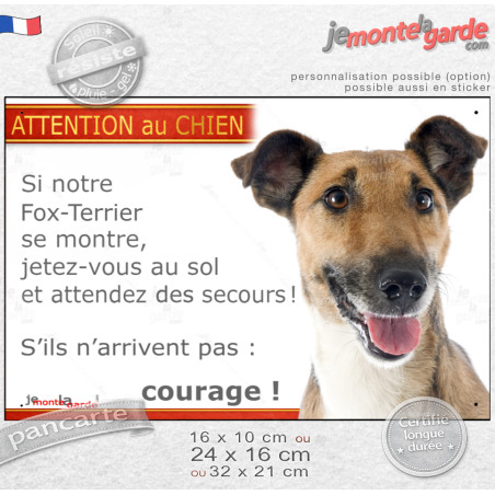 Fox Terrier poils lisses blanc fauve, plaque portail humour photo "Attention au Chien, Jetez Vous au Sol, attendez des secours, 
