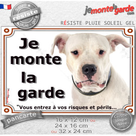 Dogue Argentin, plaque portail photo "Je Monte la Garde vous entrez à vos risques et périls" résiste pluie soleil gel, idée cade