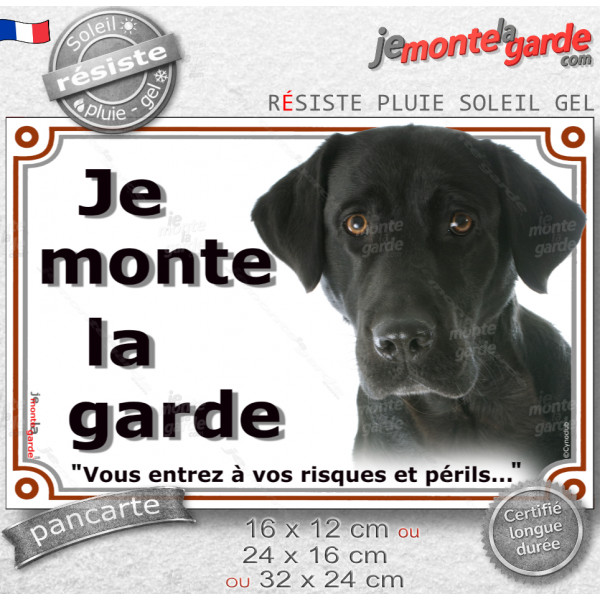 Labrador Noir tête, Pancarte portail photo "Je monte la Garde, vous entrez à vos risques et périls" résiste à l'extérieur, idée 
