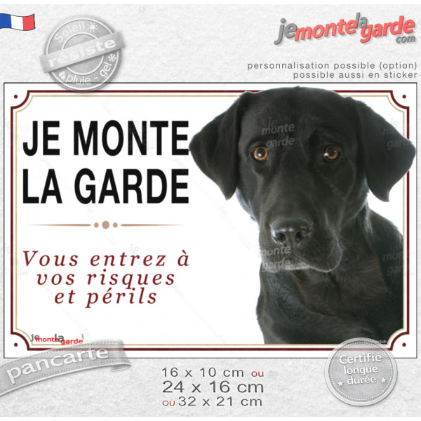 Labrador Noir tête, Pancarte portail photo "Je monte la Garde, vous entrez à vos risques et périls" résiste à l'extérieur, idée 