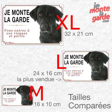 Labrador Noir tête, Pancarte portail "Je monte la Garde, vous entrez à vos risques et périls" comparaison des tailles disponible