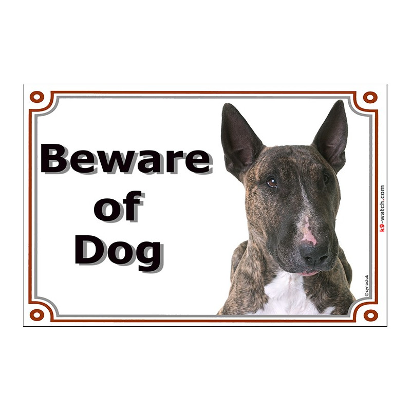 Portal Sign, 2 Sizes Beware of Dog, Brindle English Bull Terrier head, Gate plate