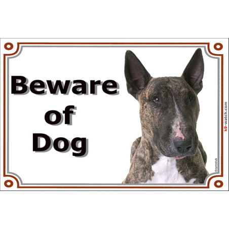 Portal Sign, 2 Sizes Beware of Dog, Brindle English Bull Terrier head, Gate plate