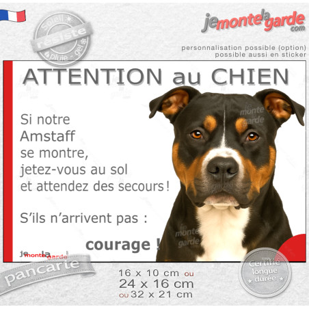 Amstaff tricolore, plaque portail humour "Attention au Chien, Jetez Vous au Sol, attendez secours, courage" photo, résiste pluie
