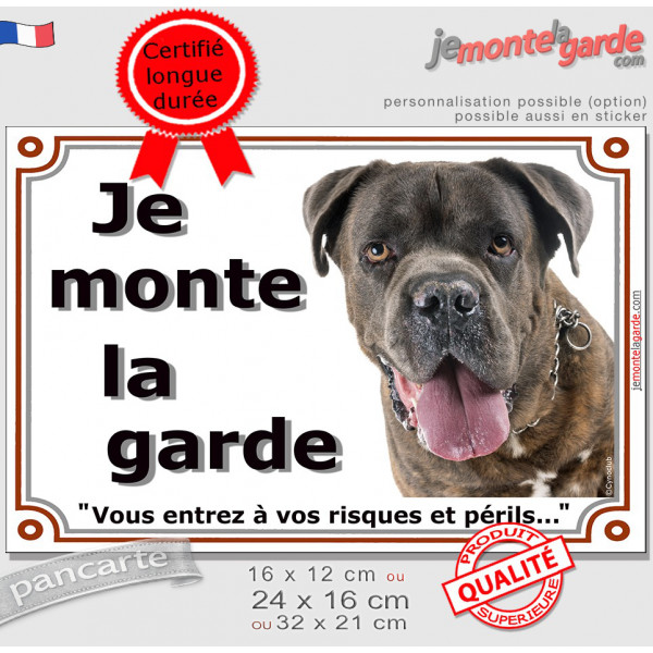 Plaque portail, Cane Corso bringé "Je Monte la Garde, vous entrez à vos risques et périls" photo, résiste pluie soleil gel, idée