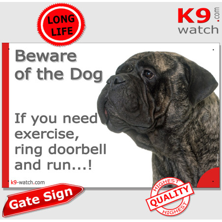 brindle Bullmastiff, funny Portal Sign "Beware of the Dog, need exercise, ring & run" gate photo hilarious plate notice, Door
