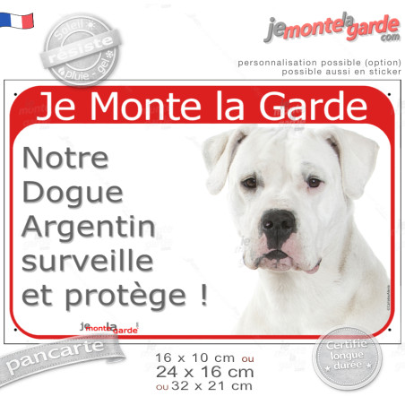 Plaque portail rouge "Je Monte la Garde, notre Dogue Argentin surveille et protège"photo Dogo, résiste pluie soleil gel, idée ca