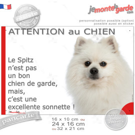 Plaque humour portail "Attention au Chien, notre Spitz Loulou tout blanc est une excellente sonnette" photo Loulou de Poméranie,