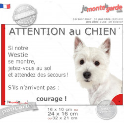 Westie, plaque portail humour "Attention au Chien, Jetez Vous au Sol, attendez secours, courage" photo West Highland White Terri