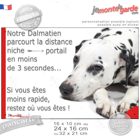 Plaque humour "Notre Dalmatien parcourt la distance Niche-Portail moins 3 secondes, rapide" photo, résiste pluie soleil gel, idé