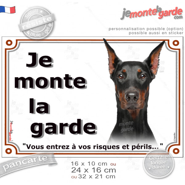 Dobermann Noir et Feu oreilles taillées, plaque portail Je Monte la Garde, vous entrez à vos risques et périls" photo, résiste p