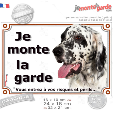 Setter Anglais blanc et noir, plaque portail "Je Monte la Garde, vous entrez à vos risques et périls" photo, résiste pluie solei