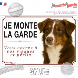 Berger Australien Tricolore marron chocolat, Plaque portail "Je Monte la Garde, vous entrez à vos risques et périls" photo Aussi