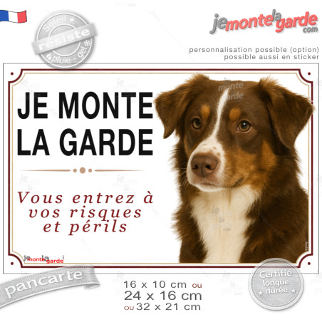 Berger Australien Tricolore marron chocolat, Plaque portail "Je Monte la Garde, vous entrez à vos risques et périls" photo Aussi
