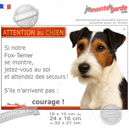 Fox Terrier poils durs tricolore, plaque portail humour "Attention au Chien, Jetez Vous au Sol, attendez secours, courage" photo