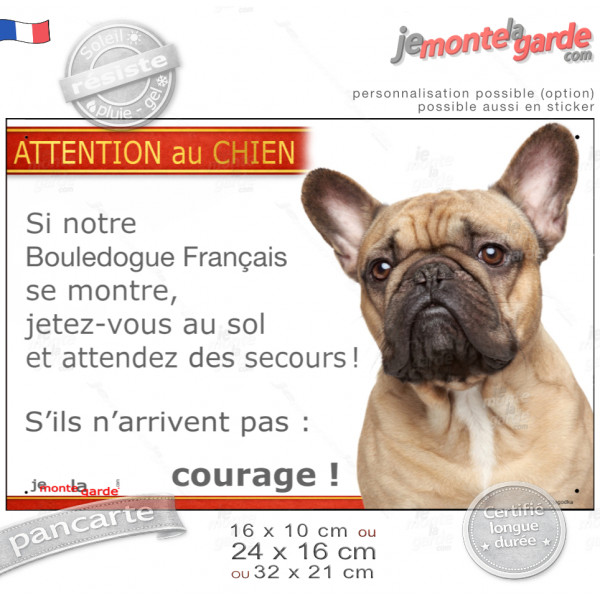 Bouledogue Français fauve beige, plaque portail humour "Attention au Chien, Jetez Vous au Sol, attendez secours, courage" photo Bouledogue Français fauve beige, plaque portail humour "Attention au Chien, Jetez Vous au Sol, attendez secours, courage" photo