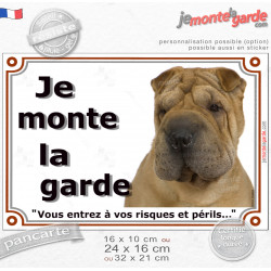 Shar-Peï fauve marron, plaque portail "Je Monte la Garde, vous entrez à vos risques et périls" photo, résiste pluie soleil gel, 