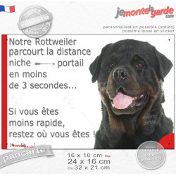Plaque humour attention au chien "notre Rottweiler parcourt la Distance Niche-Portail en moins de 3 secondes, rapide" photo Rott
