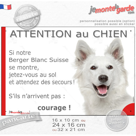 Berger Blanc Suisse, plaque portail humour photo "Attention au Chien, se montre, jetez-vous au sol, attendez des secours, courag