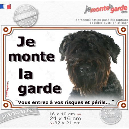 Bouvier des Flandres, plaque portail extérieure "Je Monte la Garde, vous entrez à vos risques et périls" photo, résiste pluie so
