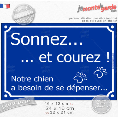 Pancarte portail drôle bleue humour "sonnez courez, notre chien a besoin de se dépenser" Attention au chien ! Résiste pluie sole