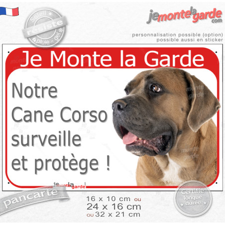 Cane Corso Italiano fauve, plaque portail rouge " Je Monte la Garde, surveille et protège" attention au chien photo résiste plui