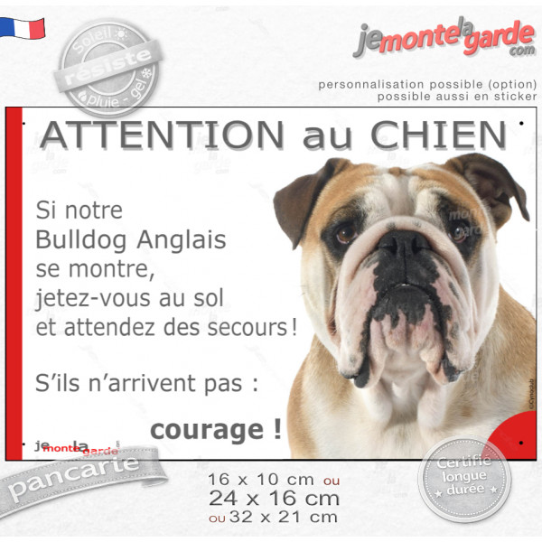 Bulldog Anglais blanc et fauve, plaque portail humour "Attention au Chien, Jetez Vous au Sol, attendez secours, courage" photo, 