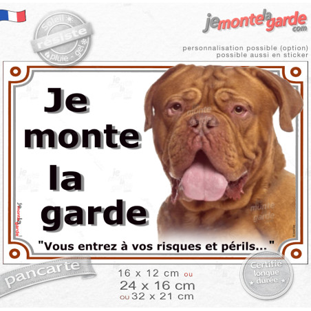 Dogue de Bordeaux face Rouge, plaque portail "Je Monte la Garde, vous entrez à vos risques et périls" photo, résiste pluie solei