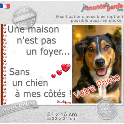 Photo Personnalisable, plaque portail "Une maison n'est pas un foyer sans un chien à mes côtés" Attention au Chien règles, résis