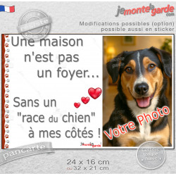 Photo personnalisable, plaque "Une maison n’est pas un foyer sans mon chien" résiste pluie soleil gel, idée cadeau