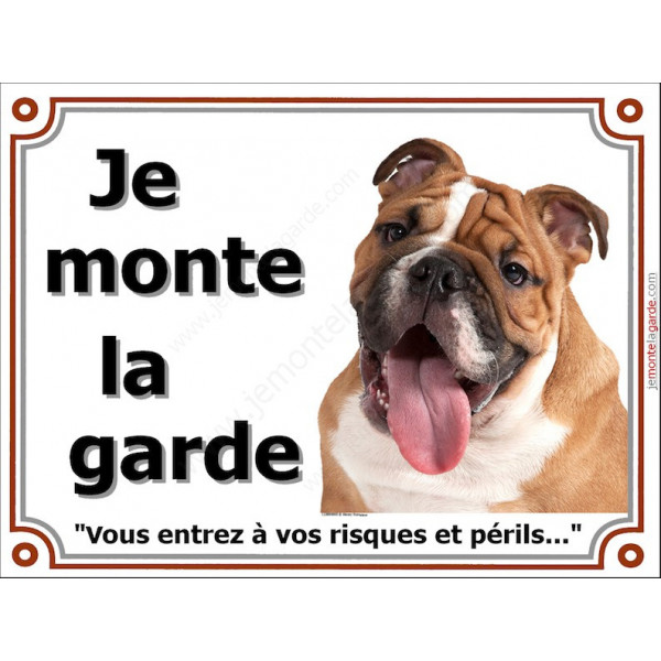 Bulldog Anglais, Plaque portail "Je Monte la Garde, risques périls"panneau Attention au Chien photo