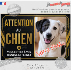 Photo personnalisable, pancarte portail bien visible "Attention au Chien, vous entrez à vos risques et périls" résiste puis sole