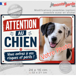 Photo personnalisable, pancarte portail bien visible "Attention au Chien, vous entrez à vos risques et périls" résiste puis sole