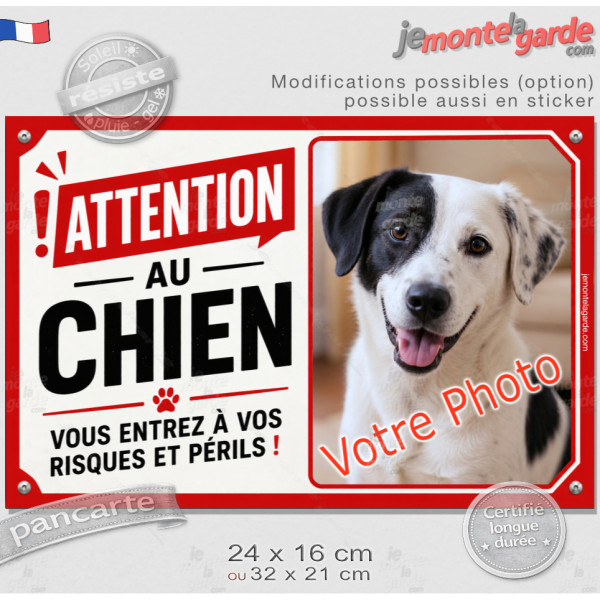 Photo personnalisable, pancarte portail bien visible "Attention au Chien, vous entrez à vos risques et périls" résiste puis sole
