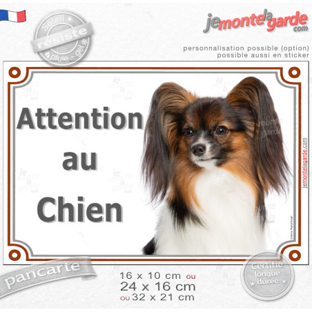 Epagneul Nain Continental Papillon, plaque portail "Attention au Chien" photo, résiste pluie soleil gel, idée cadeau