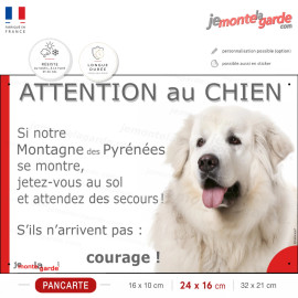 Attention au chien Montagne des Pyrénées, jetez-vous au sol courage, photo pancarte portail sécurité, résiste pluie soleil gel